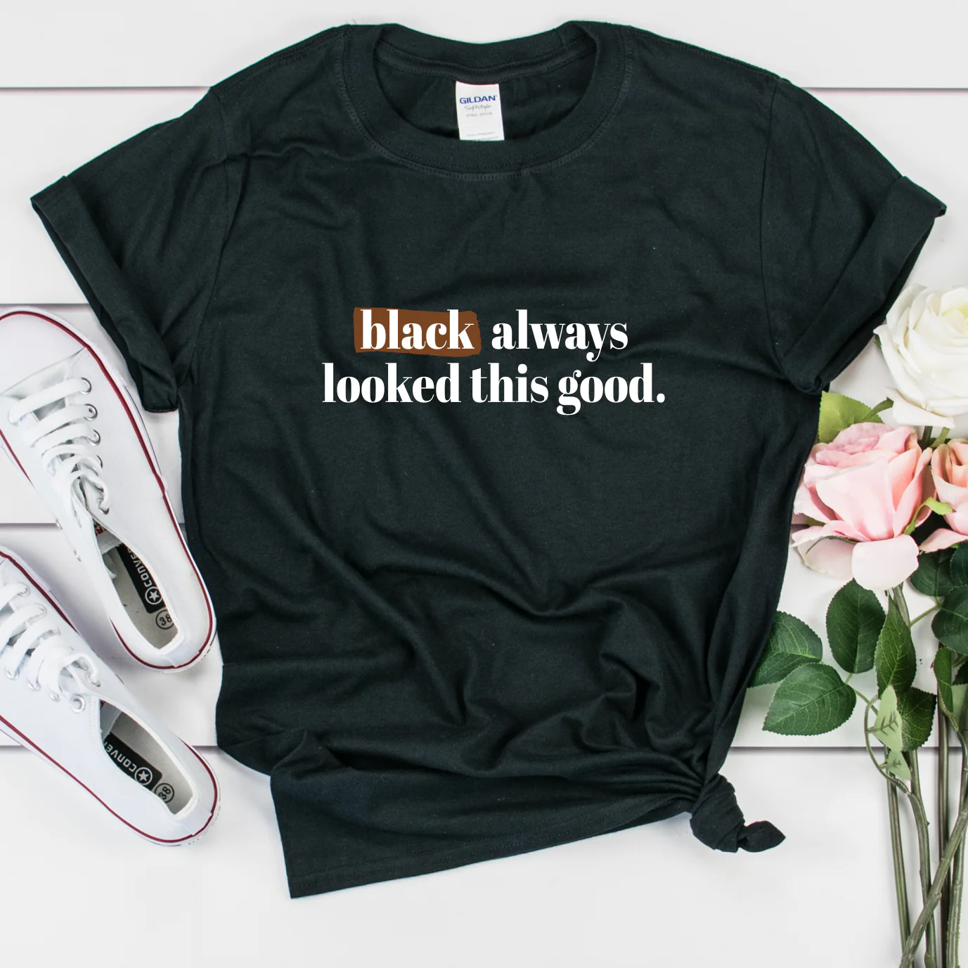 Black Always Looked This Good Shirt