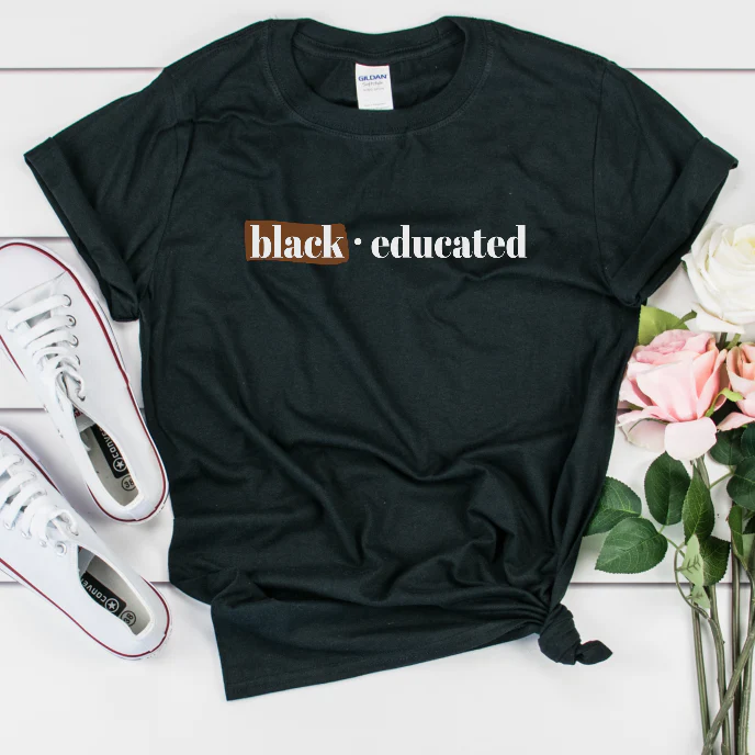 Black and Educated Shirt - Unisex