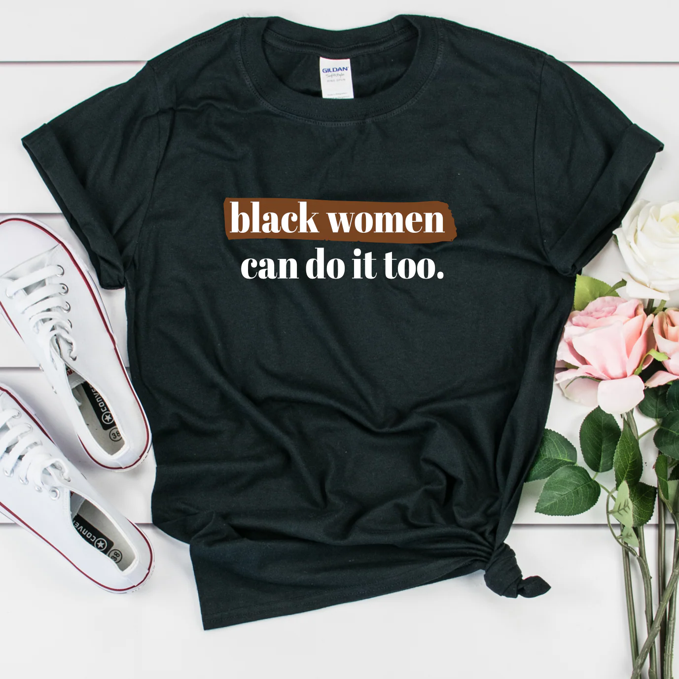 Black Women Can Do It Too Shirt - Unisex