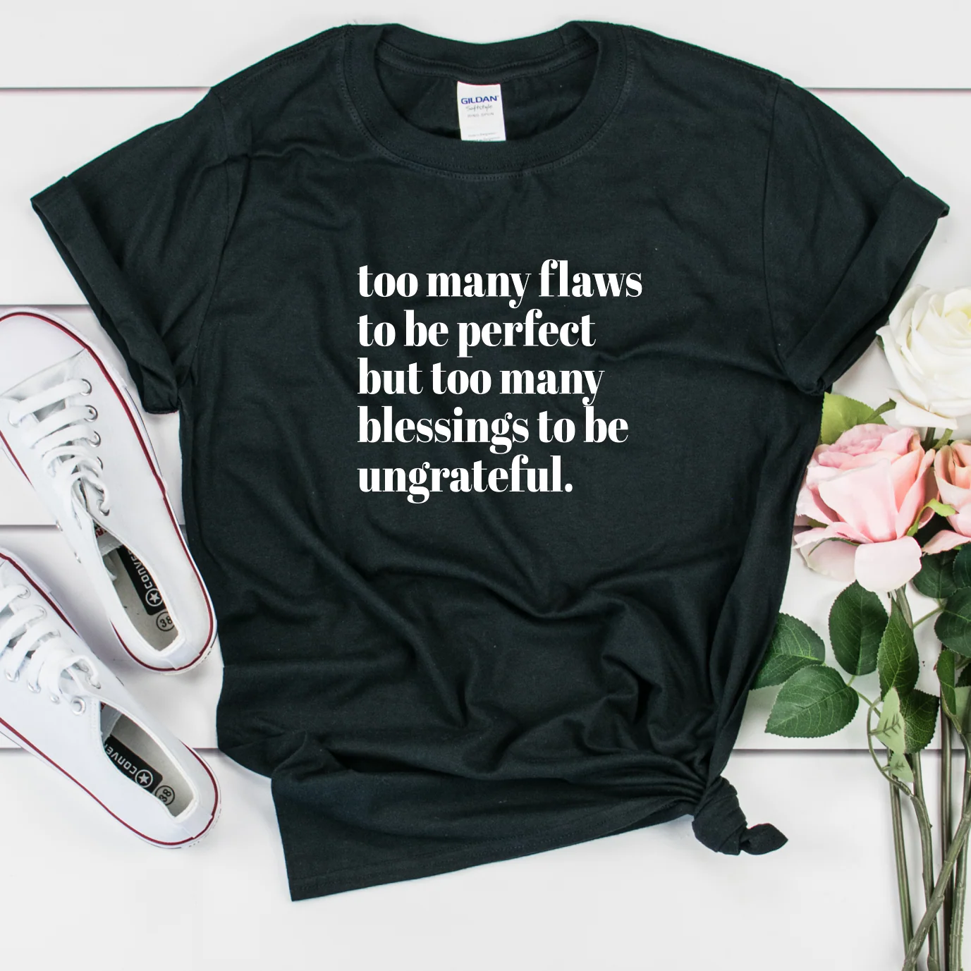 Too Many Flaws to Be Perfect But Too Many Blessings to be Ungrateful Shirt - Unisex